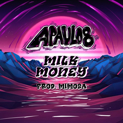 Milk Money (feat. MiM0SA) - Single