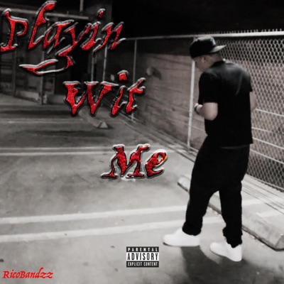 Playin Wit Me - Single
