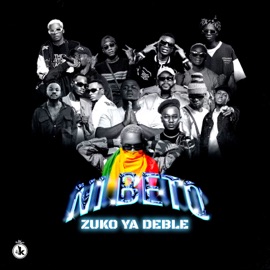 Ni Beto (feat. Wayé, Paterne Maestro, Makhalba Malecheck, Freud Vinces, Relfe Kazama, Vitch, Blacky Armani, Kosar, Authentik, MC BABA, Flatt boy & Hardy S) [Remix] Zuko Ya Deblè, LEMA & Djam Kiss