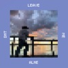 Dntleavemealne - Single