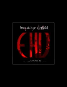 收听 Eva & Her Virgins、观看音乐视频、阅读小传、查看巡演日期等 ！