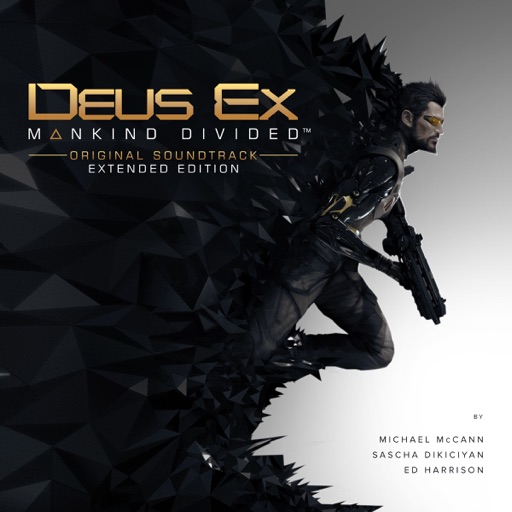 Michael McCann, Sascha Dikiciyan & Ed Harrison - Deus Ex: Mankind Divided (Original Soundtrack - Extended Edition)