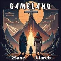 Gameland (feat. J. Jareb) - Single - 2sane