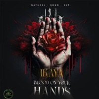 Blood on Your Hands - Single - Ikaya