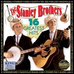 The Stanley Brothers - Don’t Cheat In Our Hometown