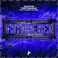 Pretending - Single - Moosa Saleem, BARONE & Future Nex