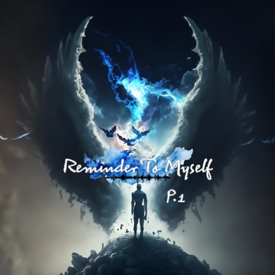 Reminder To Myself, Pt. 1 - EP