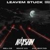 Leavem Stuck (feat. Sdot Go, Jay Hound & Sha Gz) - Single