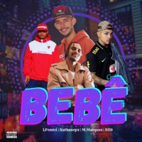 Bebê (feat. Nathancpx, Lfemici, M. Marques & DZO MC) - Single - Lopmus Rec.