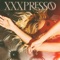 XXXPRESSO artwork