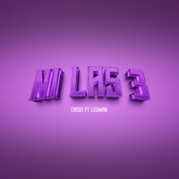 Ni Las 3 (feat. Leuman) - Single - CRESX