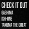 Check It Out (feat. Ish-One & Takuma the Great) - GASHIMA lyrics