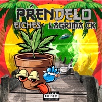 Préndelo - Single - Eiches & Lagrima Ck