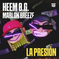 LA PRESIÓN (feat. Marlon Breeze & noname97) - Single - Heem O.G.