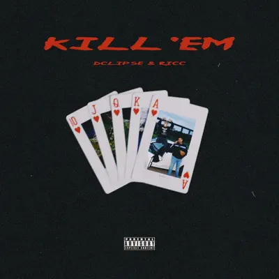 Dclipse & Ricc adlı sanatçının Kill 'Em - Single albümünü dinle