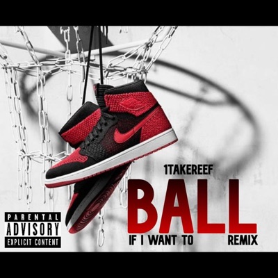 Ball If I Want To (Remix) [Remix] - Single