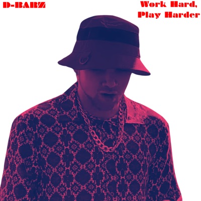 Work Hard, Play Harder - Single