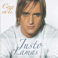 Creo en Ti — Justo Lamas