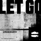 Underoath - Let Go