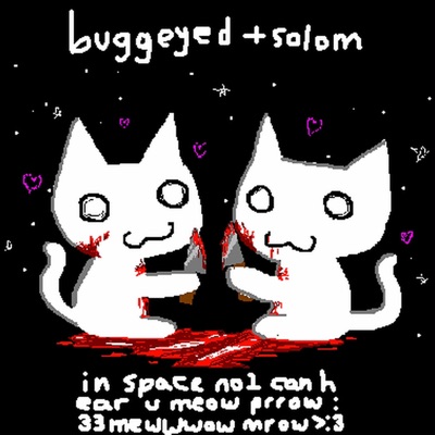 In Space No1 Can Hear U Meow Prrow :33Mew Meewwwow Mrow >:3 (feat. Buggeyed) - Single