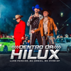 DENTRO DA HILUX - Luan Pereira, Mc Daniel & MC Ryan SP