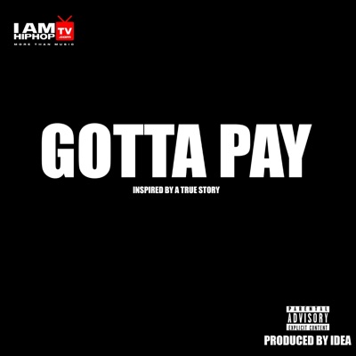 Gotta Pay - Single