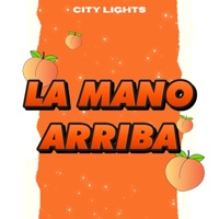 La Mano Arriba - Single - City Lights