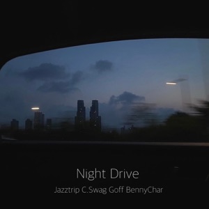 Night Drive (feat. C.Swag, Goff & Benny Char)