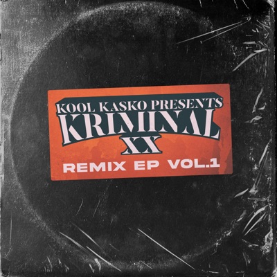 Kriminal XX Remix EP, Vol. 1
