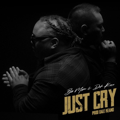 Just Cry (feat. Dale Keano) - Single