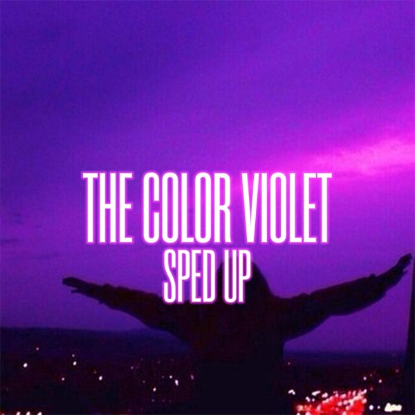 The Color Violet (Sped Up) [Remix] - Single
