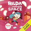 Hilda and the Nowhere Space: Hilda, Book 3 (Unabridged) - Stephen Davies & Luke Pearson