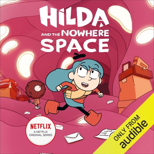 Hilda and the Nowhere Space: Hilda, Book 3 (Unabridged) cover