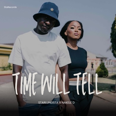 Time Will Tell (feat. Nakele d) - Single