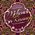 Mehendi Ka Ranngg