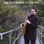 Always Remember Us This Way (Sax Version) artwork