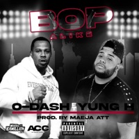 Bop Alike (feat. Yung H) - Single - O-Dash