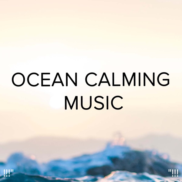 !!!" Ocean Calming Music "!!!