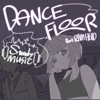 DANCE FLOOR (feat. RAM HEAD) - Single