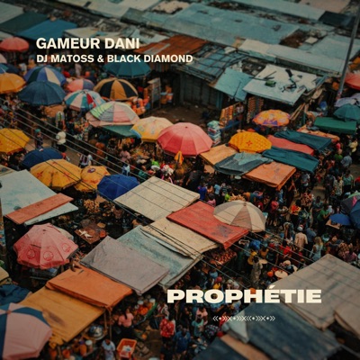 Prophétie (feat. Gameur Dani & Black Diamond) - Single