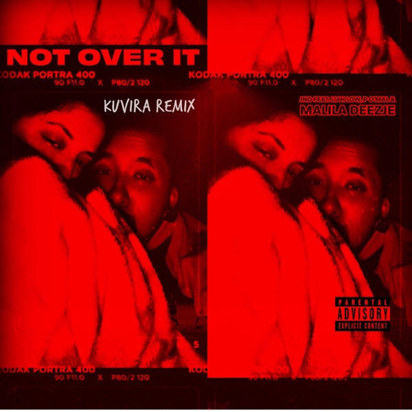 NOT OVER IT (feat. Liah Low, P O'Mal & Malila Deezje) [Kuvira Remix]