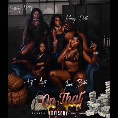 On That (feat. Jb junebabi, MoneyDoll & Sticky Nicky) - Single