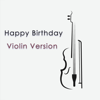 Violin (Happy Birthday) Part 1 - Happy Birthday Songs