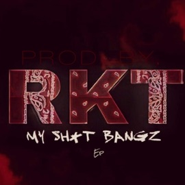 My Shit Bangz Rawkeet