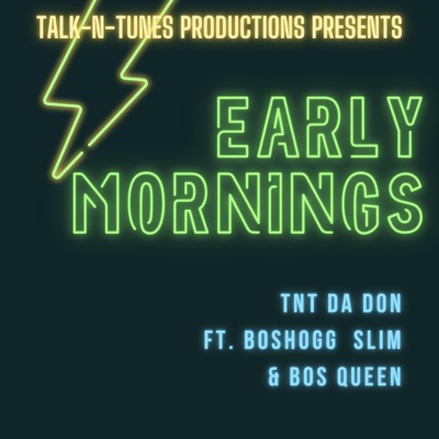 EARLY MORNINGS (feat. BOSHOGG SLIM & BOS QUEEN) - Single