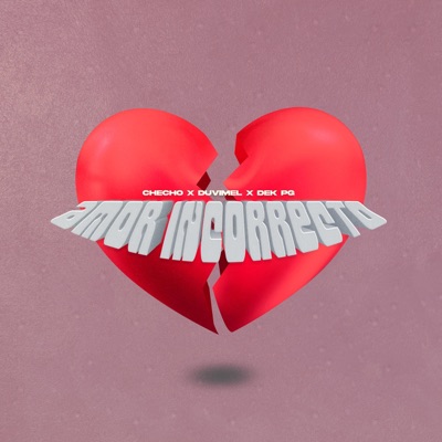 AMOR INCORRECTO </3 - Single