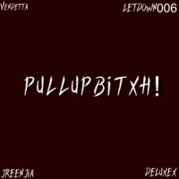 PULLUPBITXH! (feat. JREENJIA, LetDown & V3NDETTA) - Single - BRUTXLISM