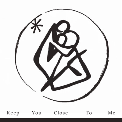 Keep You Close To Me - Single