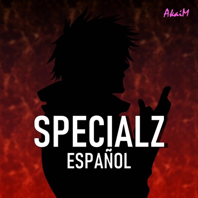Specialz (From "Jujutsu Kaisen") [feat. Jonatan King & Alter!] [Cover En Español] - Single