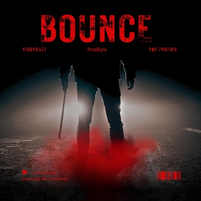 Bounce (feat. KingKrazy) - Single